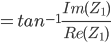 =tan^{-1}{\frac{Im(Z_1)}{Re(Z_1)}}