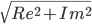 \sqrt{Re^2+Im^2}
